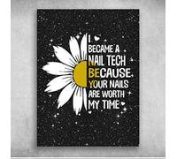 I Became A Nail Tech Because Your Nails are Worth My Time Metal Sign Family Lovers Gift Funny Tin Signs Bedroom Novelty Retro Kitchen Country Outdoor Home Style Farmer Decoration 6x8 Inch
