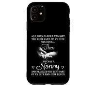 I Became A Nanny Best Part Of My Life Funny First Time Nanny Case for iPhone 11