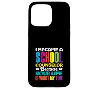 I Became A School Counselor Because Your Life Case for iPhone 15 Pro Max