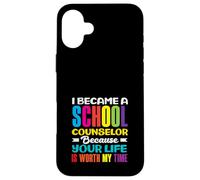 I Became A School Counselor Because Your Life Case for iPhone 16 Plus