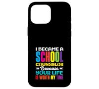 I Became A School Counselor Because Your Life Case for iPhone 16 Pro Max