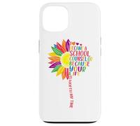 I Became A School Counselor Because Your Life Is Worth My Ti Case for iPhone 13