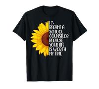 I Became A School Counselor - Teacher Life Sunflower T-Shirt