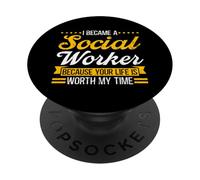 I Became a Social Worker because Your Life is Worth my Time PopSockets Adhesive PopGrip