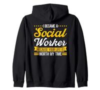 I Became a Social Worker because Your Life is Worth my Time Zip Hoodie