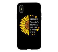 I Became a Teacher Life is Worth My Time Sunflower Teaching Case for iPhone X/XS