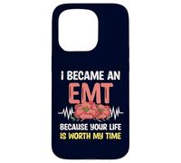 I Became An EMT Because Your Life Is Worth My Time EMS Pride Case for iPhone 15 Pro