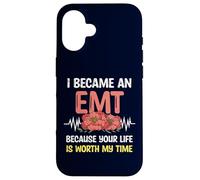 I Became An EMT Because Your Life Is Worth My Time EMS Pride Case for iPhone 16