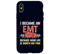 I Became An EMT Because Your Life Is Worth My Time EMS Pride Case for iPhone X/XS