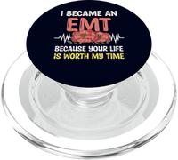 I Became An EMT Because Your Life Is Worth My Time EMS Pride PopSockets PopGrip for MagSafe