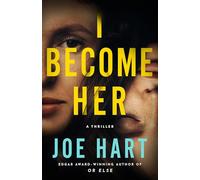 I Become Her: A Thriller
