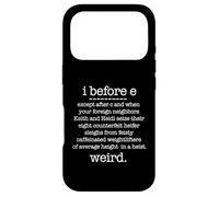 I BEFORE E except when Keith Weird Funny Grammar Meme Case for iPhone 17 Pro