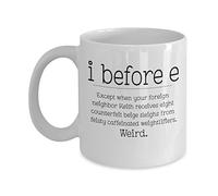 I Before E - Funny Grammar Mug 11oz - Great Gift for Teacher