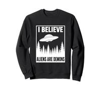 I Believe Aliens Are Demons UFO Christian Bible Rapture Sweatshirt