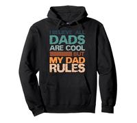 I Believe All Dads Are Cool But My Dad Rules Father's Day Pullover Hoodie