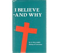 I Believe-and Why