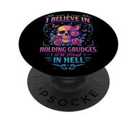 I Believe In Holding Grudges I'll Heal PopSockets Adhesive PopGrip