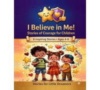I Believe in Me!: Courage Stories for Children