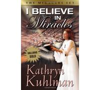 I Believe in Miracles by Kathryn Kuhlman (1996-09-01)