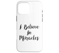 I Believe In Miracles Spirit Scripture Bible Verse Christian Case for iPhone 16 Pro Max