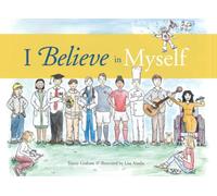 I Believe in Myself (I Believe in Myself Children's Books)