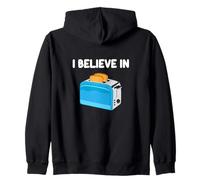 I Believe in Toasters Kitchen Appliance Bagel Bread Slice Zip Hoodie