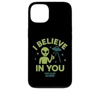 I Believe In You, And Also Aliens, Funny UFO Case for iPhone 13