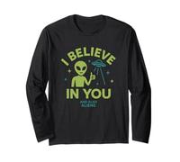 I Believe in You, and Also Aliens, Funny UFO Long Sleeve T-Shirt