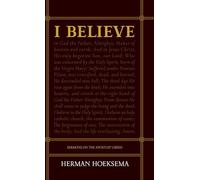 I Believe: Sermons on the Apostles' Creed