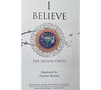 I Believe: The Nicene Creed