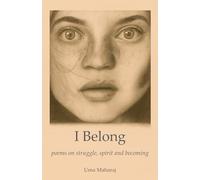 I Belong: poems on struggle, spirit and becoming