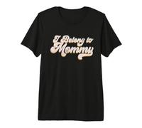 I Belong to Mommy Cute Premium T-Shirt