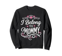 I Belong To Mommy Funny Mother's Day For Son Daughter Quotes Sweatshirt