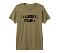 I Belong to Mommy Mom Mother Funny Premium T-Shirt