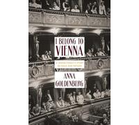 I Belong To Vienna: A Jewish Family's Story of Exile and Return