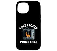 I Bet I Could Print That - 3D Printing Geek 3D Printer Case for iPhone 15
