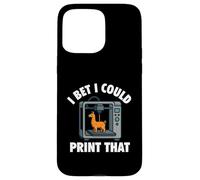 I Bet I Could Print That - 3D Printing Geek 3D Printer Case for iPhone 15 Pro Max