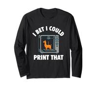 I Bet I Could Print That - 3D Printing Geek 3D Printer Long Sleeve T-Shirt