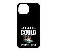 I Bet I Could Print That Funny 3D Printing Cat Lover Case for iPhone 15