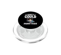 I Bet I Could Print That Funny 3D Printing Cat Lover PopSockets PopGrip for MagSafe