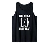 I Bet I Could Print that Funny 3D Printing Design Tank Top
