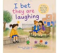 I bet they are laughing... (stories that build understanding, kindness and equality)