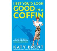 I Bet You’d Look Good in a Coffin