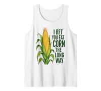 I Bet You Eat Corn The Long Way Humorous Fun Tank Top