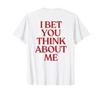 I Bet You Think About Me Shirt Y2K Aesthetic Trendy Back T-Shirt
