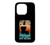 I Bet Your Po Boy - Im From New Orleans Case for iPhone 15 Pro