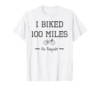 I Biked 100 Miles on Purpose Cycling Century Cyclist T-Shirt