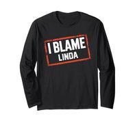 I Blame Linda T-Shirt Name Funny Linda Long Sleeve T-Shirt