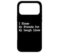 I Blame My Friends for My Laugh Lines Quotes Case for iPhone 17 Pro Max