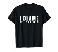 I Blame My Parents T-Shirt